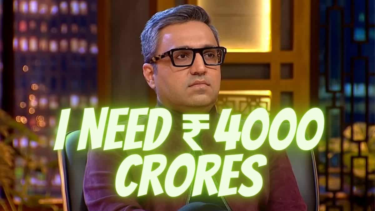 BharatPe Co founder Ashneer Grover is asking for Rs 4000 crores from investors to exit