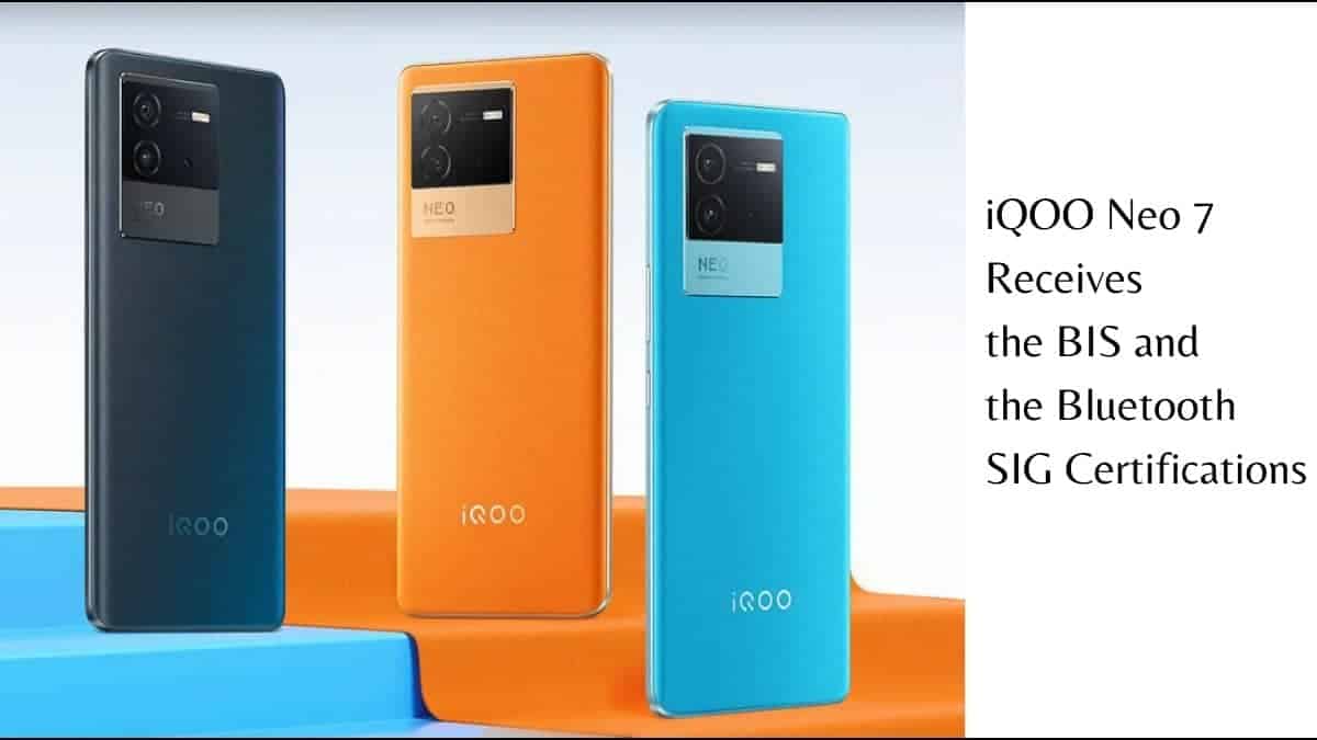 iQOO Neo 7 BIS and the Bluetooth SIG Certifications