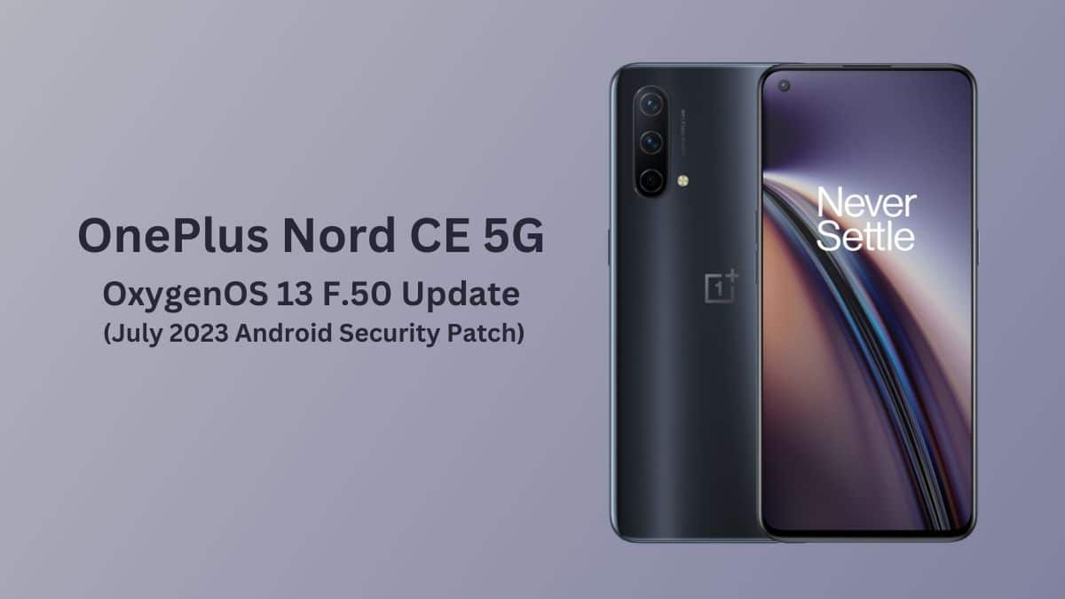 OnePlus Nord CE 5G Receives the OxygenOS 13 F.50 Update