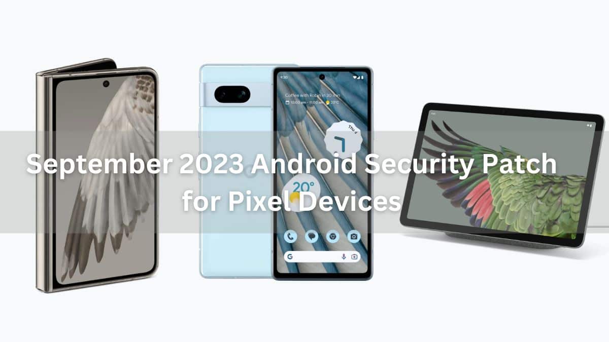 Google RollsOut the September 2023 Android Security Patch Update to