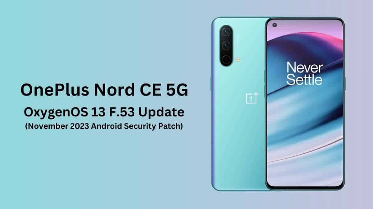 OxygenOS 13 F.53 for the OnePlus Nord CE 5G