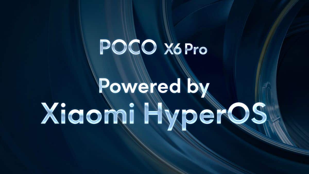 POCO X6 Pro officially confirmed to be powered by Xiaomi HyperOS - The ...