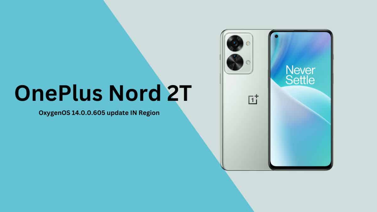 OnePlus Nord 2T OxygenOS 14.0.0.605 update