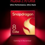 Nubia Z70 Ultra x Snapdragon 8 Elite - November Launch